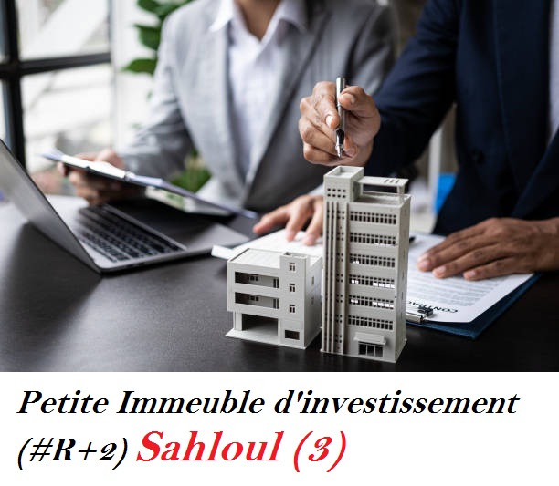 Petite immeuble d'investissement r2 à sahloul 3